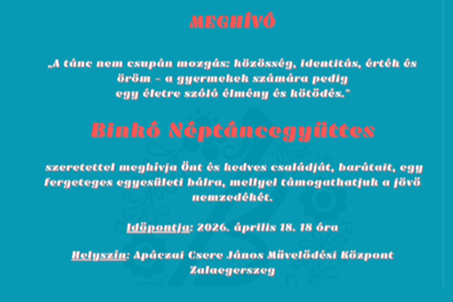 Binkó Néptáncegyüttes műsora és bál