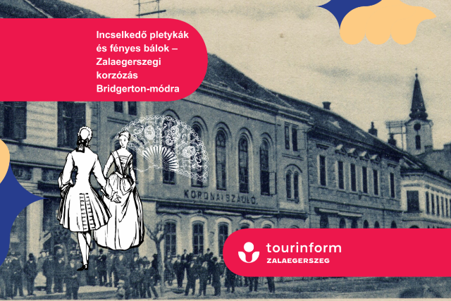 Incselkedő pletykák és fényes bálok – zalaegerszegi korzózás Bridgerton-módra