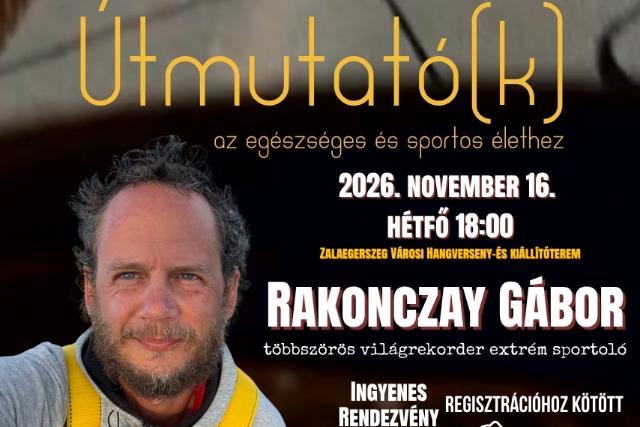 Útmutató(k) az egészséges és sportos élethez – Rakonczay Gábor Zalaegerszegen