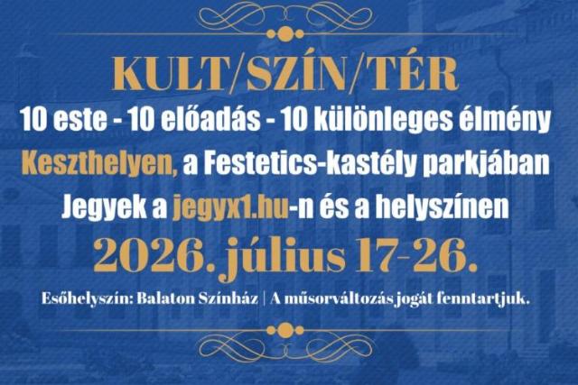 KULT/SZÍN/TÉR: 10 este, 10 különleges élmény Keszthelyen! (x)