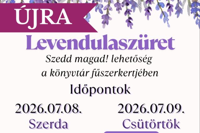 ÚJRA! Szedd magad! Levendulaszüret a könyvtár fűszerkertjében