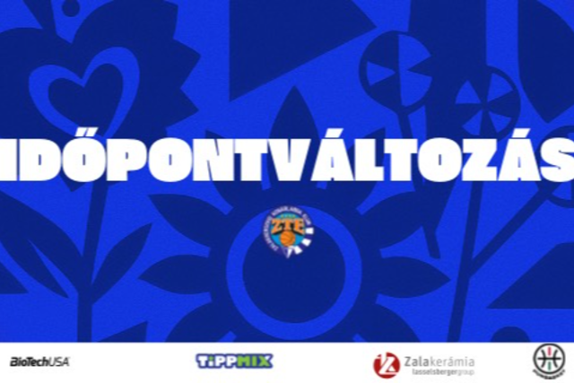 Időpontváltozások a Zalakerámia ZTE KK alapszakaszában