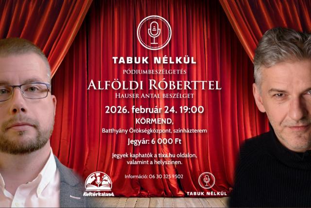 Tabuk nélkül: Alföldi Róbert Körmenden (x)